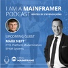 I am a Mainframer: Mark Neft