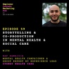 Storytelling & Co-Production in Mental Health & Social Care