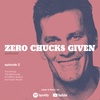 Zero Chucks Given: Ep. 2 - Tom Brady, Hurricanes & The Metaverse