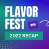Flavor Fest 2022 was 🔥