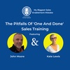 Episode 3 I The Pitfalls Of 'One & Done' Sales Training with John Moore and Kate Lewis