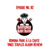 Ep. 82: Ramona Park Á La Carte (Vince Staples Album Review)