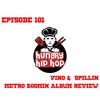 Ep. 101: Vino & Spillin' (Metro Boomin' Album Review)