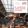 40 - El jardín de las plantas: ¿Qué es y qué ver?