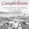 David Stirk's book on Campbeltown detailing the rise and fall of the whisky capital of the world is reviewed by Marty & Justin on Irish Whiskey Review