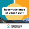Recent Science in Ocean CDR