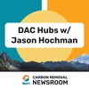 DAC Hubs w/ Jason Hochman of the DAC Coalition