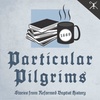 The Life of John Fawcett Pt.3 | Particular Pilgrims