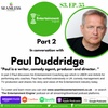 S3. Part 2 - Paul Duddridge, former manager of Michael McIntyre and Rob Brydon & Founder Entertainment Coach.