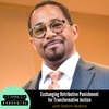 57. Exchanging Retributive Punishment for Transformative Justice with Rahim Buford (S4 E8)