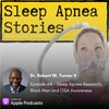 64 - Dr. Robert W. Turner II - Sleep Apnea Research - Raising OSA Awareness Among Black Men