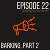 Barking, Part 2