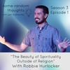 The Beauty of Spirituality Outside of Religion with Robbie Hurlocker