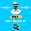 (Ep. 107) David Sylvester: How to be a fast mover at work