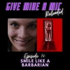 Episode 76: Smile Like a Barbarian