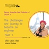 36 REPLAY PART 1 (Spanglish) Delia Rios the challenges and journey to becoming an engineer