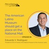 66 (English) The American Latino Museum should get a place on the National Mall with Estuardo Rodriguez