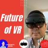 The Future of VR with Tipatat Chennavasin, VR and AR enthusiast