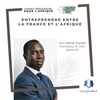S2 - Ep 1 - Edition #PassAfrica African Business Talk X Conseil Présidentiel pour l'Afrique (Pass Africa) X Choose Your Mentor - XAVIER GOMEZ - Entrepreneur Directeur général d'Invyo
