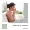 How to Protect Your Immune Health