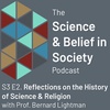 Reflections on the History of Science & Religion with Prof. Bernard Lightman