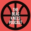 Episode Five - The Beas Knees Podcast