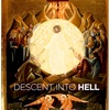 Descent into Hell: The Reason for the Podcast Name