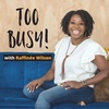 24. Too Busy! Tuesday - People Pleasing w/Nia Ross