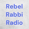 Weekly Torah | Courage and Reason | Rebel Rabbi Radio