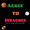 Agree to Disagree Episode 1