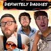 Definitely Daddies 15: How long is too long?