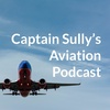 Captain Sully’s Aviation Podcast (Trailer)