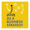 122. Love as a Breakthrough Leadership Team Strategy with Mike Goldman