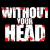 Without Your Head: TAPED UP MEMORIES independent horror film Q&A 