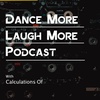 Dance More Laugh More Podcast S2 E3