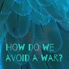 S1: How Do We Avoid a War? E3: Supply chain issues in China