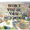 Won't You Be Our Neighbor - Floyd Akins
