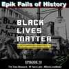E19 - The Tulsa Massacre... #BlackLivesMatter
