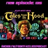 Episode 135 - Watch Along of Tales From the Hood