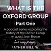 What is the Oxford Group: Part 1