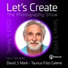 S5 EP2 Lets Talk with David J. Mark - Taunus Foto Galerie