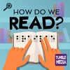 How Do We Read?