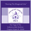  BG 40: The Yoga of the Indestructible Brahma (part 4): The Srimad Bhagavad Gita: Ch 8 v23 - v28