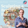 S7E2: Sculpting a Better Future