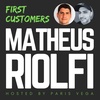 38: Matheus Riolfi raised $30 million in VC funding. But how did he find his first customers?