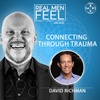 Connecting Through Trauma | Life-Changing Stories