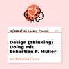 11: Design (Thinking) Doing mit Sebastian F. Müller