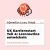 9: UX Karrierestart Teil 4: Lernroutine entwickeln