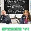 44: Tips and Tricks for Creating Choice Boards