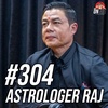 #304 - Astrologer Raj